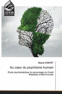 Au coeur du psychisme humain