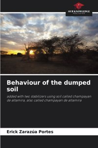 Behaviour of the dumped soil