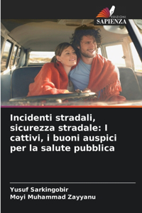 Incidenti stradali, sicurezza stradale