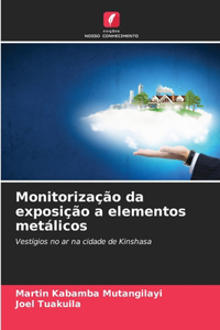 Monitorização da exposição a elementos metálicos