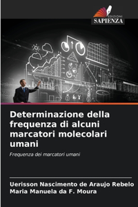 Determinazione della frequenza di alcuni marcatori molecolari umani