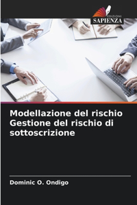Modellazione del rischio Gestione del rischio di sottoscrizione