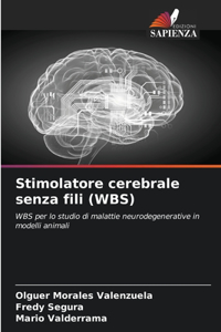 Stimolatore cerebrale senza fili (WBS)