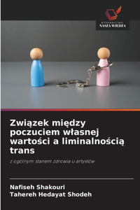 Związek między poczuciem wlasnej wartości a liminalnością trans