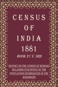 Census of India 1881: Report On The Census Of The Town And Suburbs Of Calcutta Volume Book 15 [Hardcover]