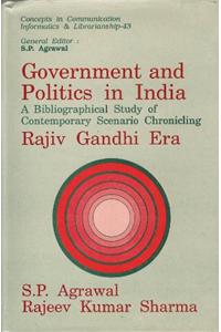 Government and Politics in India : A Bibliographical Study of Contemporary Scenario Chronicling Raji