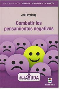 Combatir Los Pensamientos Negativos