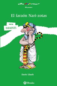 El fara=n Nari-zotas / The Pharaoh Big-nose