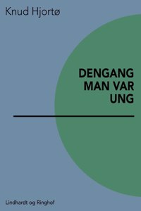 Dengang man var ung