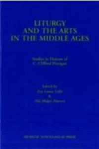 Liturgy & the Arts in the Middle Ages