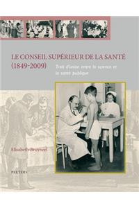 Le Conseil Superieur de la Sante (1849-2009)
