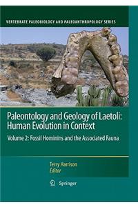 Paleontology and Geology of Laetoli: Human Evolution in Context, Volume 2