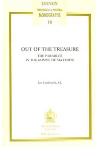 Out of the Treasure: The Parables in the Gospel of Matthew