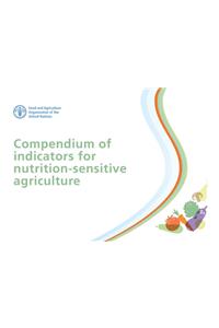 Compendium of Indicators for Nutrition-Sensitive Agriculture