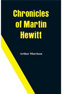 Chronicles of Martin Hewitt