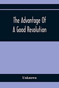 Advantage Of A Good Resolution