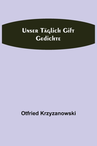 Unser täglich Gift