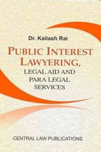 Public Interest Lawyering, Legal Aid and Para Legal Services