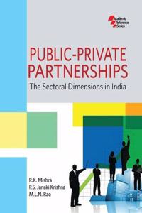 Public Private Partnerships The Sectoral Dimensions in India