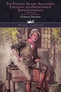 The Personal History, Adventures, Experience and Observation of David Copperfield the Younger of Blunderstone Rookery