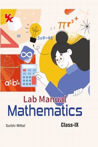 Lab Manual Mathematics (PB) Without Worksheet | For Class 9 | CBSE Based | NCERT Based | 2024 Edition
