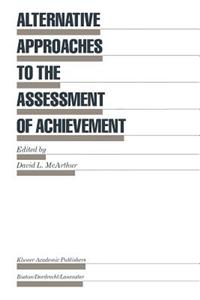 Alternative Approaches to the Assessment of Achievement