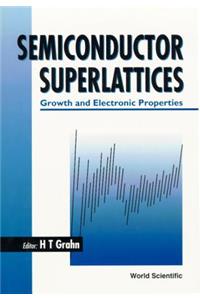 Semiconductor Superlattices: Growth and Electronic Properties