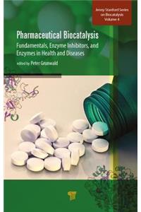 Pharmaceutical Biocatalysis