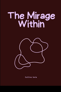 Mirage Within