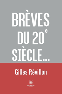 Brèves du 20 siècle...