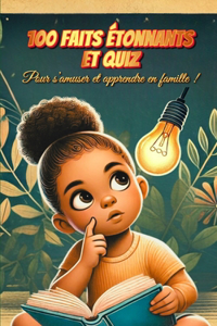 100 Faits Étonnants et Quiz