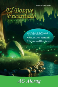 bosque Encantado y la Piedra Mágica