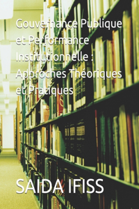 Gouvernance Publique et Performance Institutionnelle
