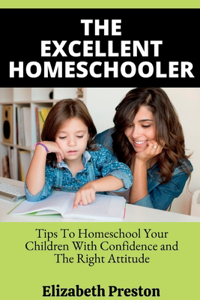 The Excellent Homeschooler