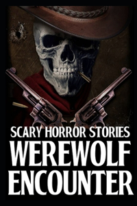 Scary Werewolf Encounter Horror Stories