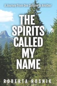 Spirits Called My Name