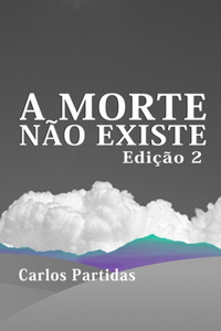 A Morte Não Existe
