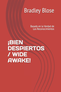 ¡Bien Despiertos / Wide Awake!