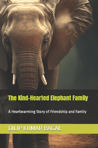 Kind-Hearted Elephant Family