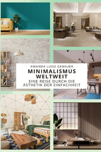 Minimalismus Weltweit