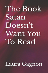 The Book Satan Doesn't Want You To Read