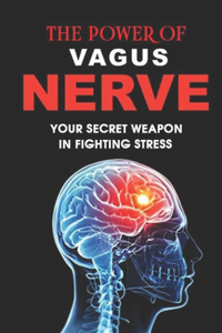 The Power Of Vagus Nerve