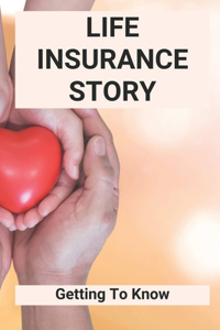 Life Insurance Story