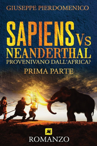 SAPIENS Vs NEANDERTHAL