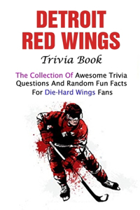 Detroit Red Wings Trivia Book