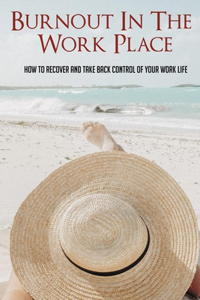 Burnout In The Work Place