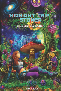 Midnight Trip Stoner Coloring Book for Adult