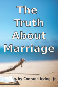 Truth About Marriage