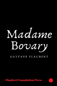 Madame Bovary by Gustave Flaubert