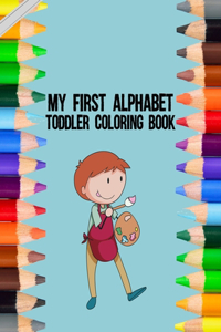 My First Alphabet Toddler Coloring Book